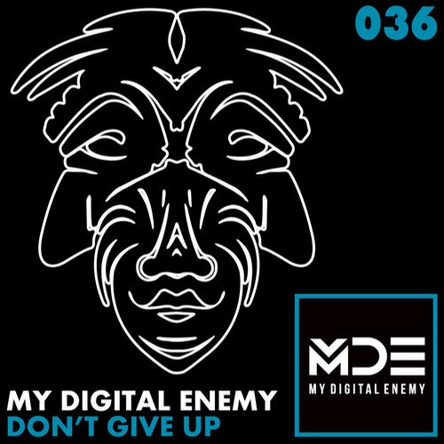 My Digital Enemy – Don’t Give Up