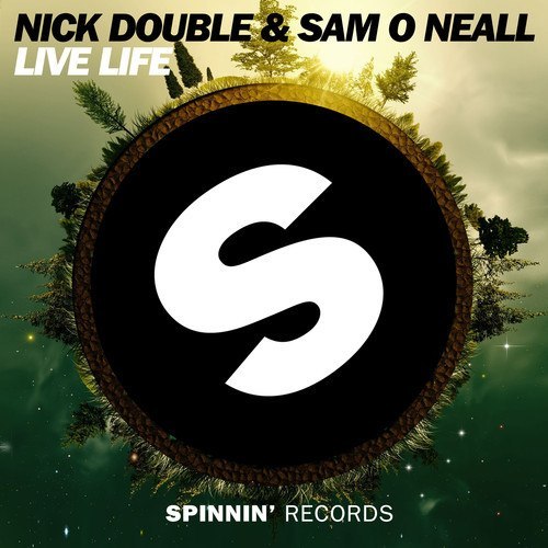 Nick Double & Sam O Neall – Live Life