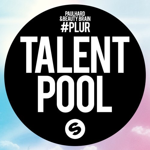 Paulhard & Beauty Brain – #PLUR