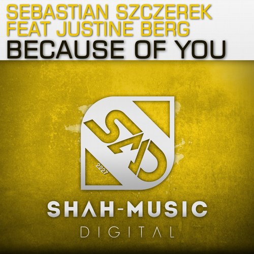 Sebastian Szczerek feat. Justine Berg – Because Of You