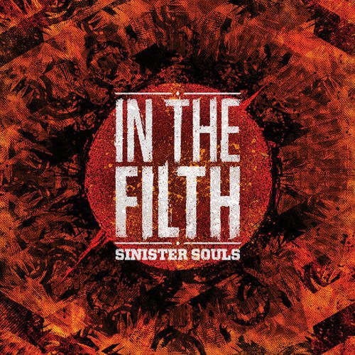 Sinister Souls – In The Filth