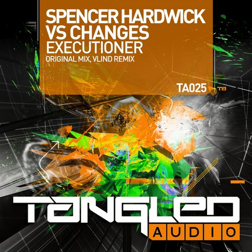 Spencer Hardwick & Changes – Executioner