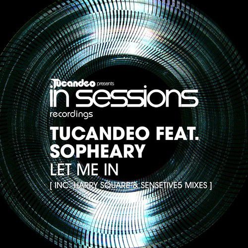 Tucandeo feat. Sopheary – Let Me In