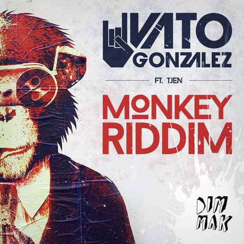 Vato Gonzalez Feat. Tjen – Monkey Riddim
