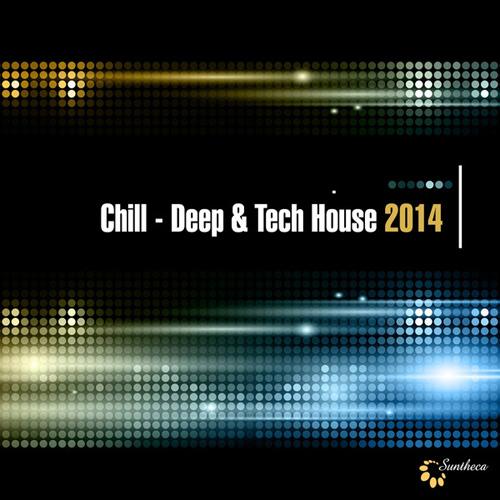 Chill – Deep & Tech House 2014