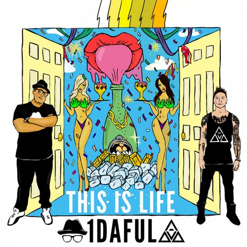 1DAFUL – This is Life