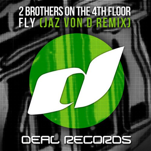 2 Brothers On The 4th Floor – Fly (Jaz von D Remix)