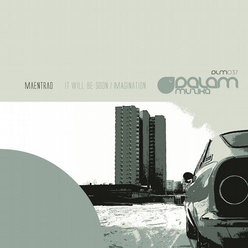 Maentrao – It Will Be Soon