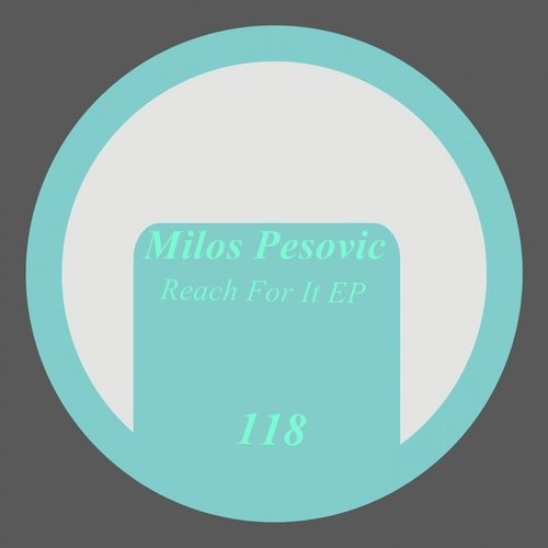 Milos Pesovic – Reach For It