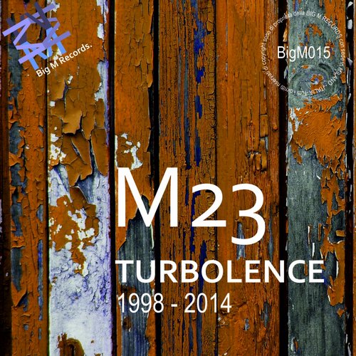M23 – Turbolence 1998 – 2014