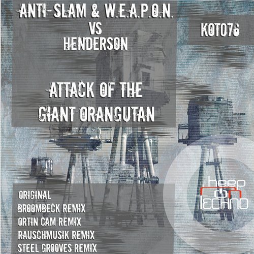Henderson, Anti-Slam, W.E.A.P.O.N. – Attack Of The Giant Orangutan (Anti-Slam & W.E.A.P.O.N. Vs Henderson)
