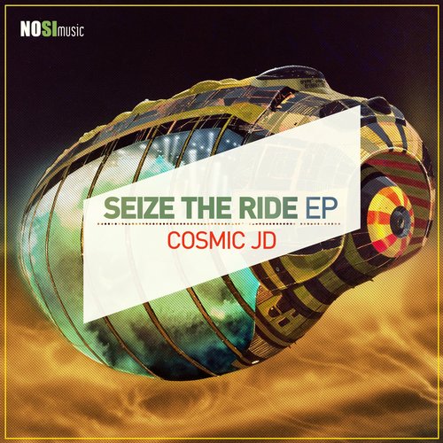 Cosmic JD, Galeano – Seize The Ride