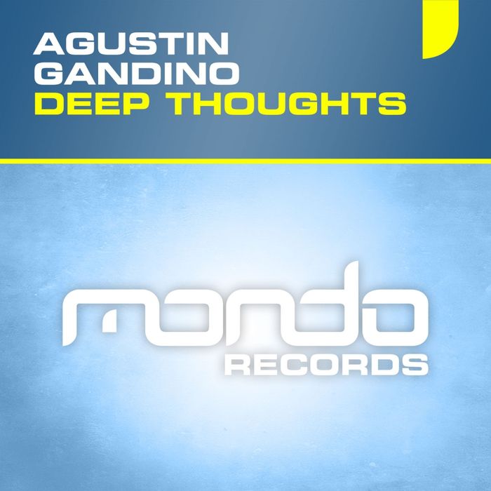 Agustin Gandino – Deep Thoughts