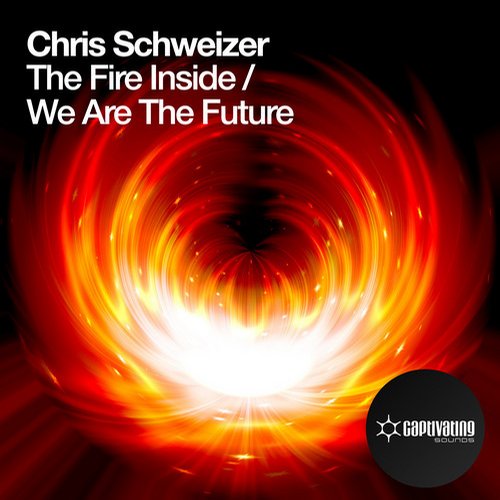 Chris Schweizer – The Fire Inside / We Are The Future