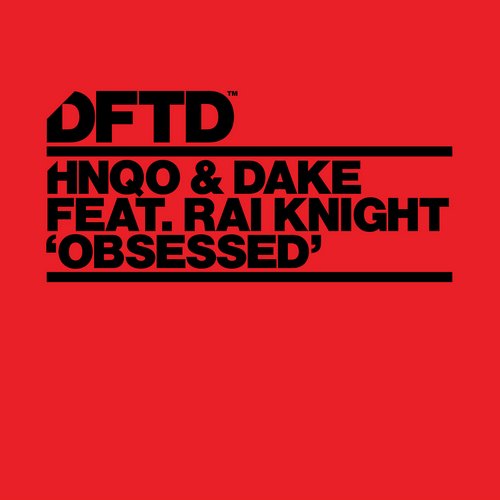 HNQO & Dake Feat. Rai Knight – Obsessed