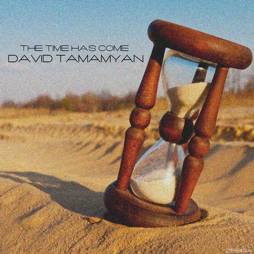 David Tamamyan – The Time Has Come