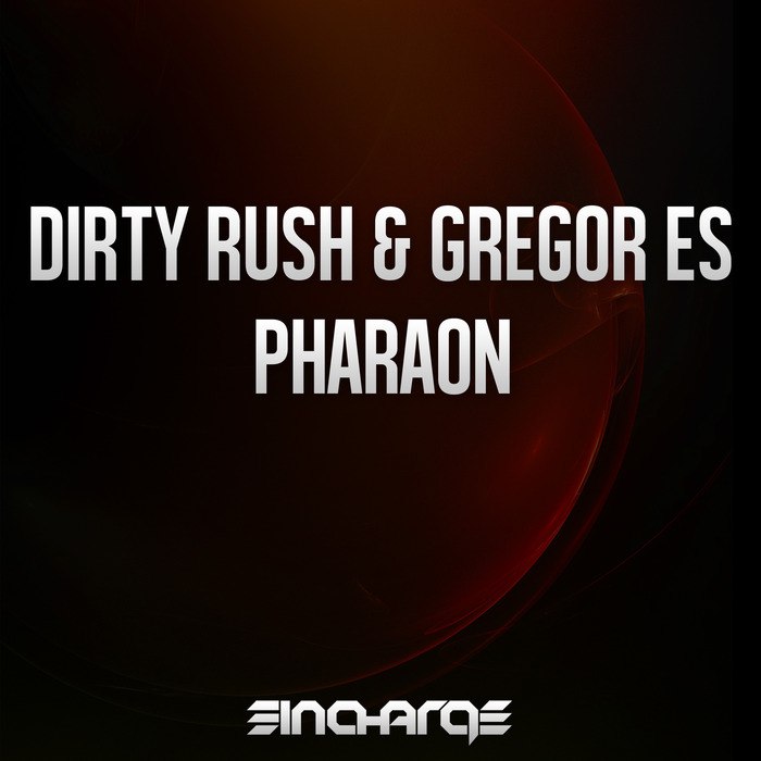 Dirty Rush & Gregor Es – Pharaon
