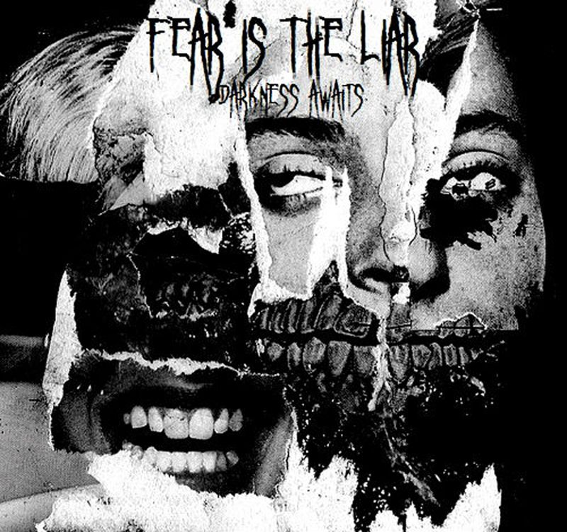 Fear Is The Liar – Darkness Awaits