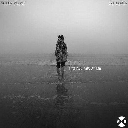 Green Velvet & Jay Lumen – It’s All About Me