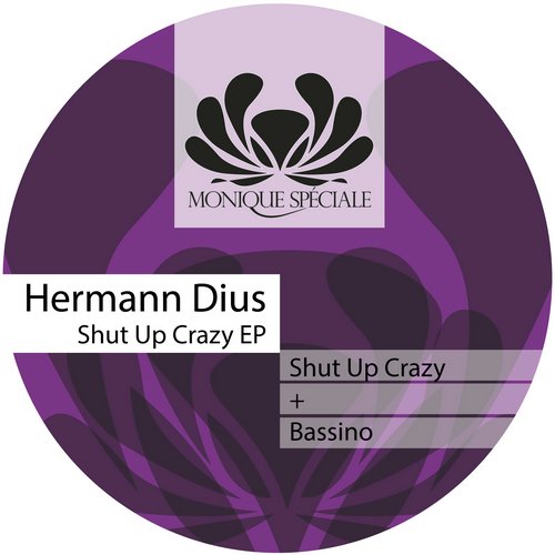 Hermann Dius – Shut Up Crazy EP