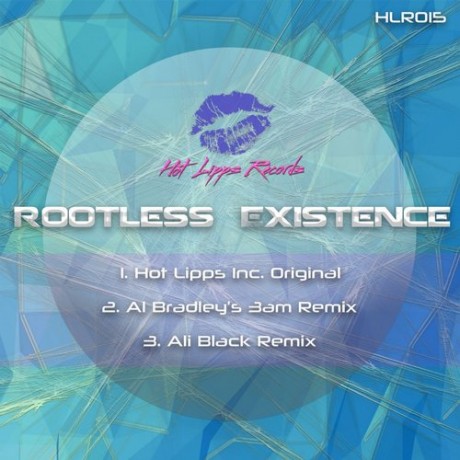 Hot Lipps Inc. – Rootless Existence