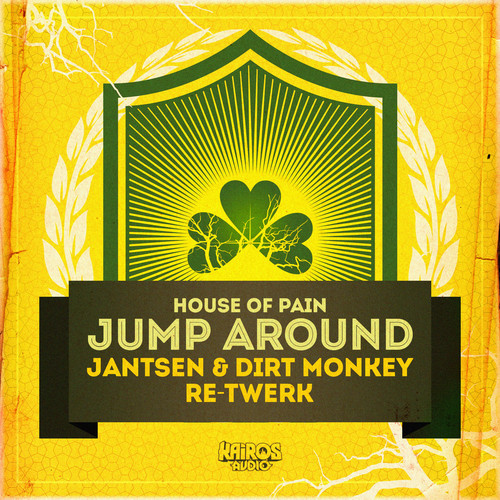 House of Pain – Jump Around (Jantsen & Dirt Monkey Re-Twerk)
