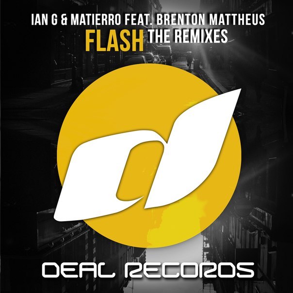 Ian G Feat. Brenton Mattheus – Flash – The Remixes