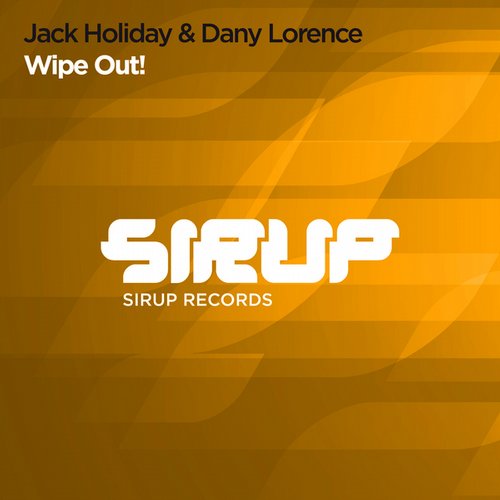 Jack Holiday & Dany Lorence – Wipe Out!
