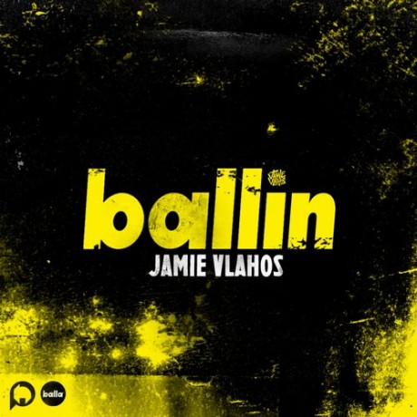 Jamie Vlahos – Ballin