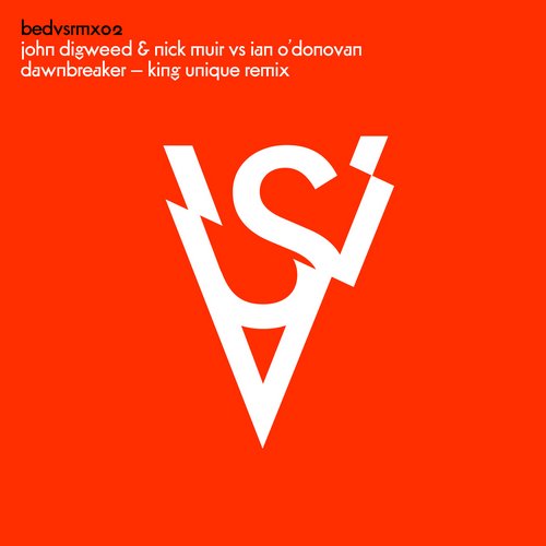 John Digweed & Nick Muir vs Ian O’Donovan – Dawnbreaker (King Unique Remix)