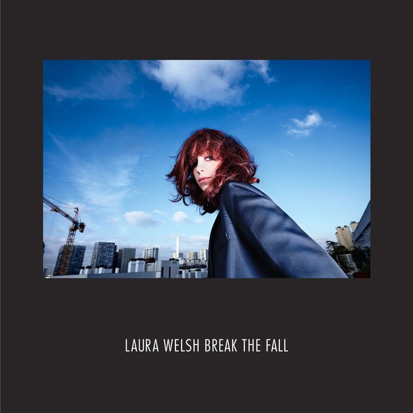Laura Welsh – Break the Fall (Remixes) – EP