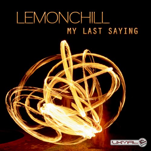 Lemonchill – My Last Saying