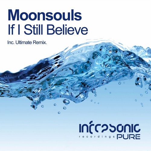Moonsouls – If I Still Believe (Ultimate Remix)