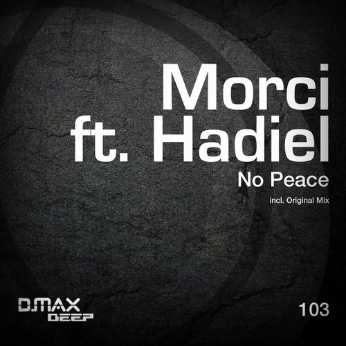 Morci feat. Hadiel – No Peace