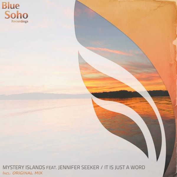 Mystery Islands feat. Jennifer Seeker – It Is Just A Word