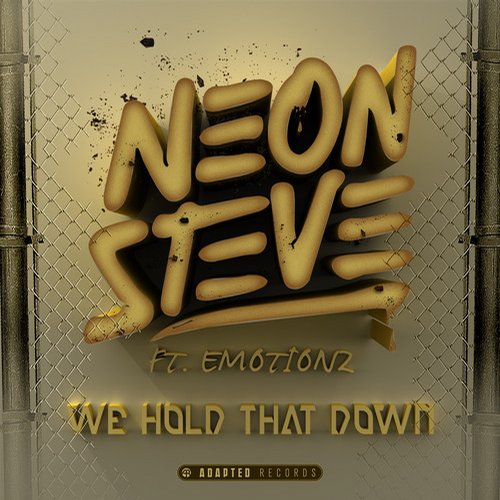 Neon Steve feat. Emotionz – We Hold That Down