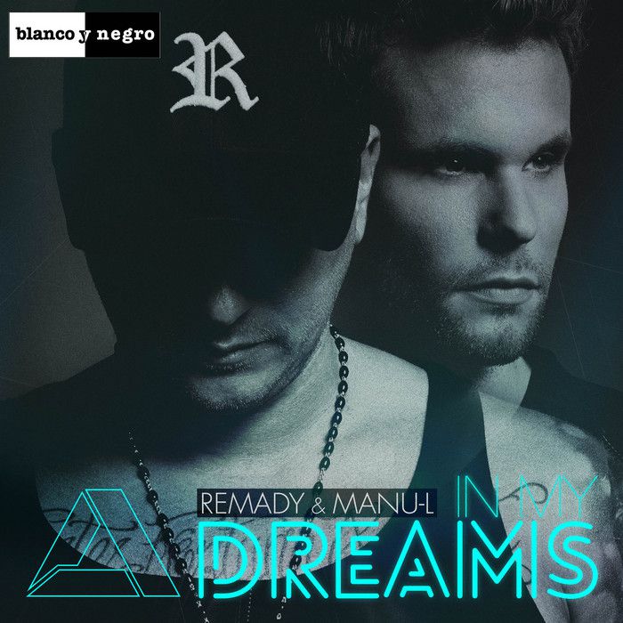 Remady & Manu-L – In My Dreams