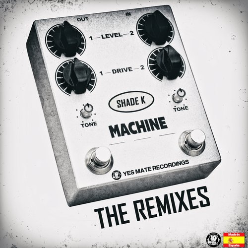 Shade K – Machine (The Remixes)
