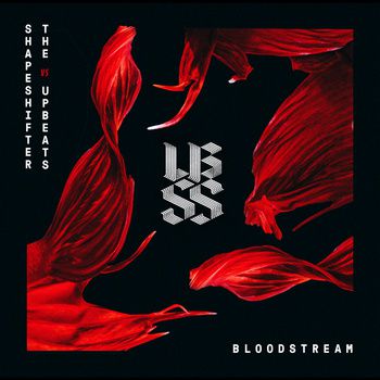 Shapeshifter & The Upbeats – Bloodstream