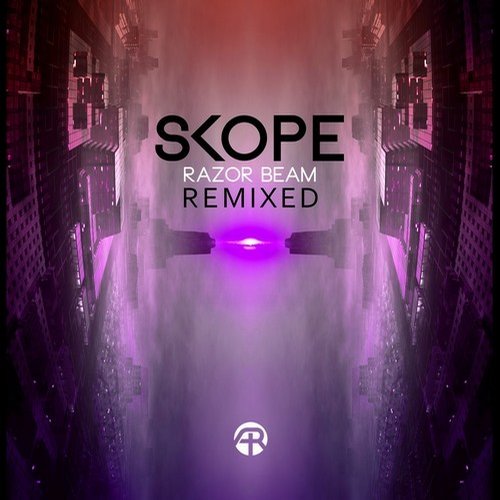 Skope – Razor Beam EP Remixed