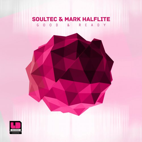 Soultec & Mark Halflite – Good & Ready