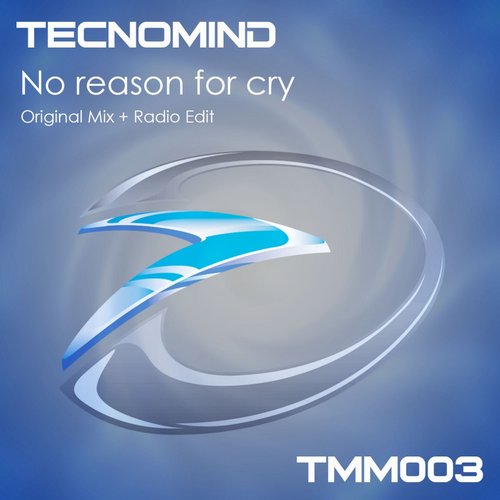 Tecnomind – No Reason For Cry