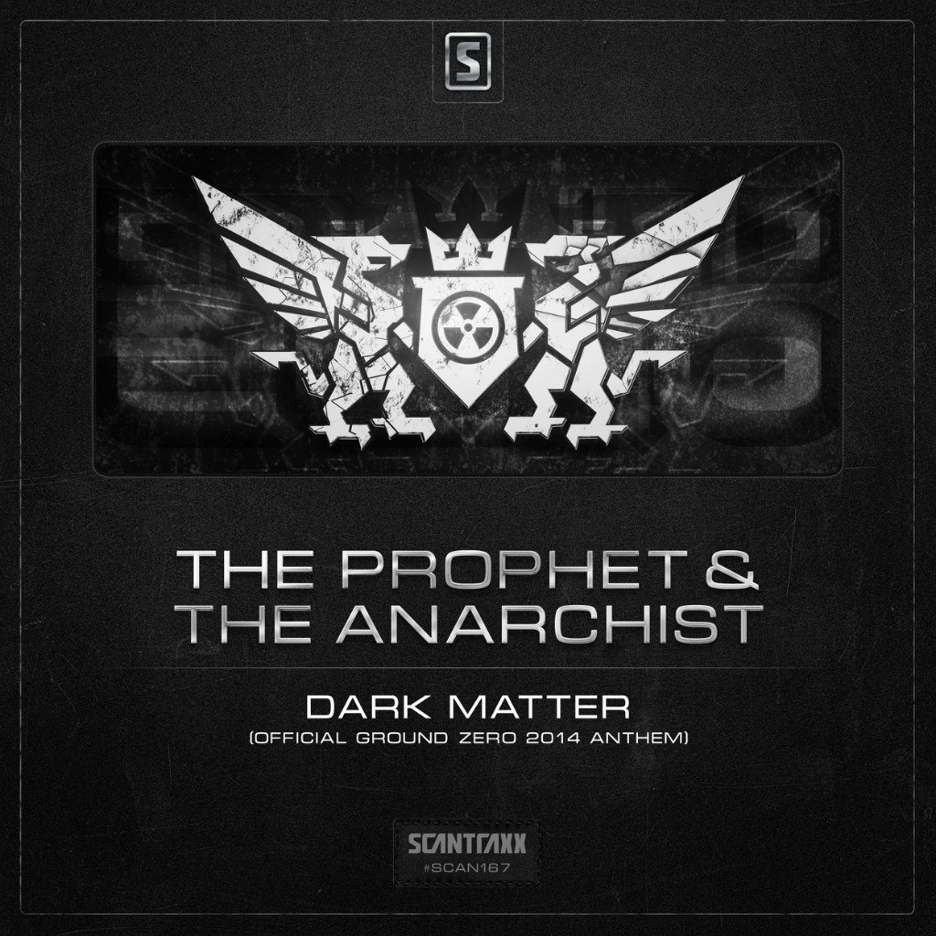 The Prophet & The Anarchist – Dark Matter (Ground Zero 2014 Anthem
