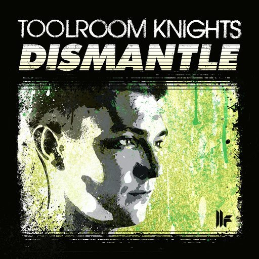 Toolroom Knights: Mixed By Dismantle