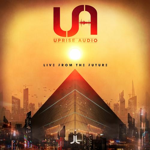 Uprise Audio: Live from the Future