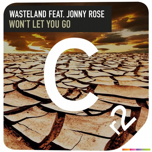 Wasteland feat. Jonny Rose – Won’t Let You Go