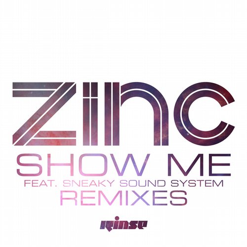 Zinc feat. Sneaky Sound System – Show Me