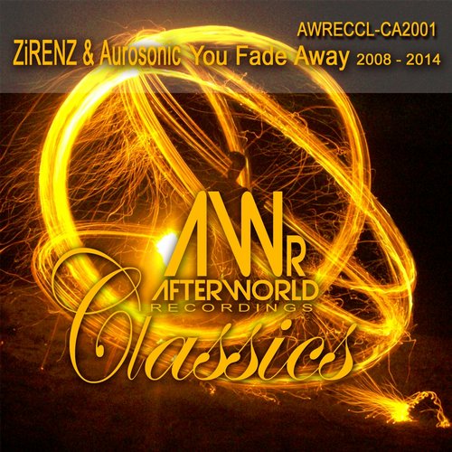 Zirenz & Aurosonic – You Fade Away (2008 – 2014)