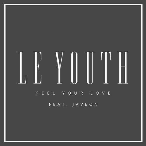 Le Youth – Feel Your Love