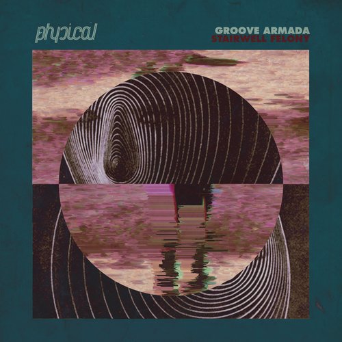 Groove Armada – Stairwell Felonies